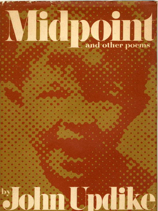 Title details for Midpoint and Other Poems by John Updike - Available